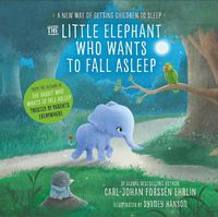 Cover image for The Little Elephant Who Wants to Fall Asleep: A New Way of Getting Children to Sleep