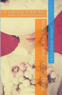 Cover image for Mary The Mail Order Bride