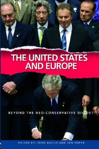 Cover image for The United States and Europe: Beyond the Neo-Conservative Divide?