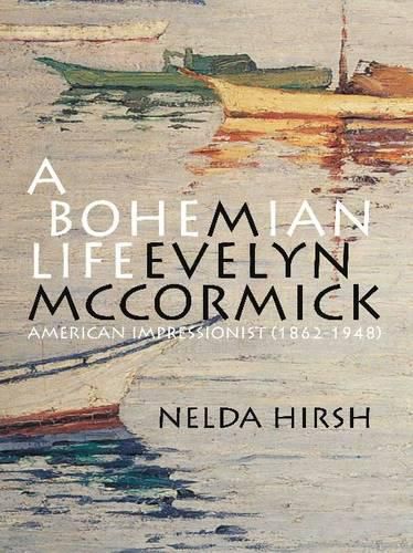 Cover image for A Bohemian Life: M. Evelyn McCormick (1862-1948): American Impressionist