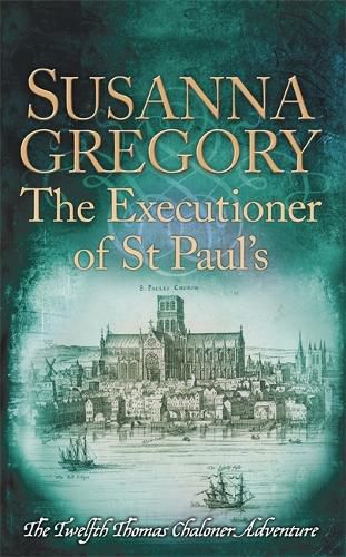 Cover image for The Executioner of St Paul's: The Twelfth Thomas Chaloner Adventure