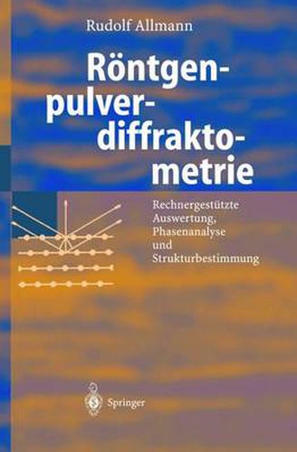 Cover image for Roentgen-Pulverdiffraktometrie: Rechnergestutzte Auswertung, Phasenanalyse Und Strukturbestimmung