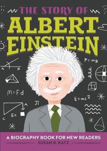 Cover image for The Story of Albert Einstein: A Biography Book for New Readers