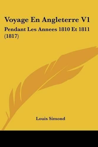 Cover image for Voyage En Angleterre V1: Pendant Les Annees 1810 Et 1811 (1817)
