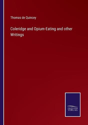 Cover image for Coleridge and Opium-Eating and other Writings