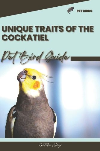 Unique traits of the Cockatiel