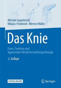 Cover image for Das Knie: Form, Funktion und ligamentare Wiederherstellungschirurgie