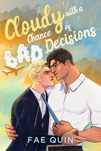 Cover image for Cloudy With a Chance of Bad Decisions