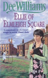 Cover image for Ellie of Elmleigh Square: An engrossing saga of love, hope and escape