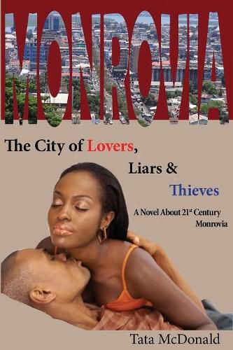 Cover image for Monrovia: The City of Lovers, Liars, and Thieves