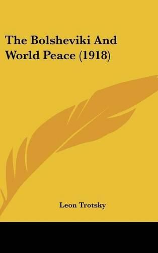 Cover image for The Bolsheviki and World Peace (1918)