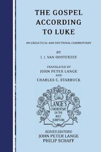 Cover image for The Gospel According to Luke: An Exegetical and Doctrinal Commentary