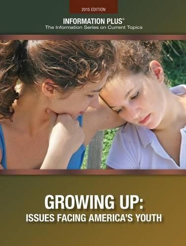 Growing Up: Issues Affecting America's Youth