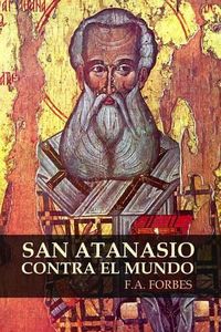 Cover image for San Atanasio Contra El Mundo