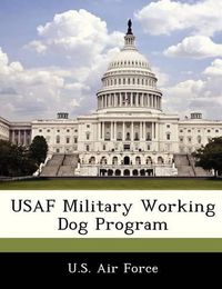 Cover image for USAF Military Working Dog Program