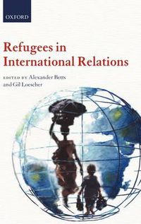 Cover image for Refugees in International Relations