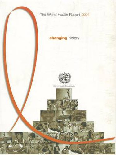 Cover image for The World Health Report: HIV/AIDS: Changing History