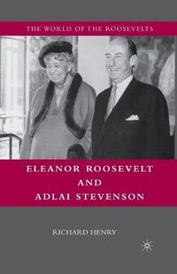 Cover image for Eleanor Roosevelt and Adlai Stevenson