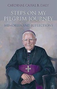 Cover image for Steps on My Pilgrim Journey: Memories and Reflections