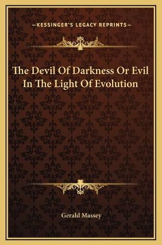 The Devil of Darkness or Evil in the Light of Evolution