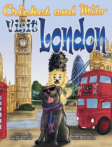 Cover image for Cricket and Milo Visit London: The Cricket and Milo Series