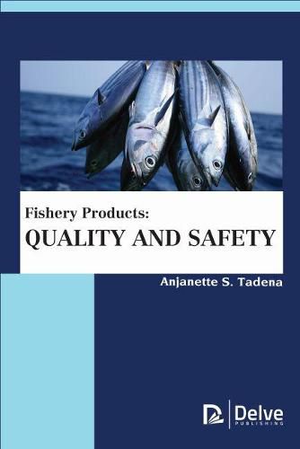 Cover image for Fishery Products: Quality and Safety