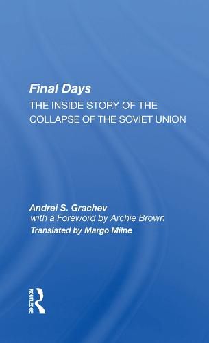 Final Days: The Inside Story of the Collapse of the Soviet Union