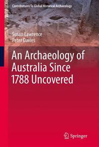 Cover image for An Archaeology of Australia Since 1788