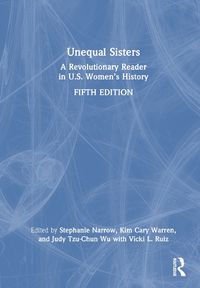 Cover image for Unequal Sisters: A Revolutionary Reader in U.S. Women's History