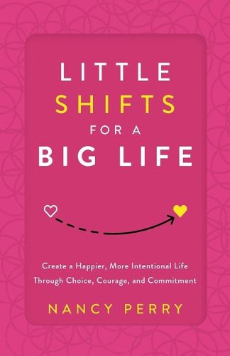 Little Shifts for a Big Life