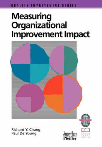 Cover image for Measuring Organizational Improvement Impact: A Practical Guide to Successfully Linking Organizational Inprovement Measures