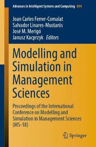 Cover image for Modelling and Simulation in Management Sciences: Proceedings of the International Conference on Modelling and Simulation in Management Sciences (MS-18)