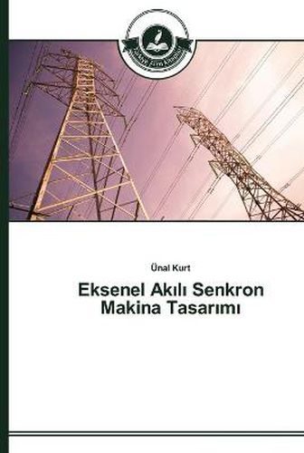 Eksenel Ak&#305;l&#305; Senkron Makina Tasar&#305;m&#305;