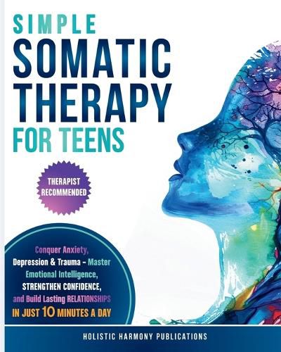 Cover image for Simple Somatic Therapy for Teens