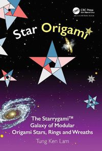 Cover image for Star Origami: The Starrygami (TM) Galaxy of Modular Origami Stars, Rings and Wreaths