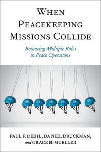 Cover image for When Peacekeeping Missions Collide