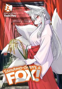Cover image for Tamamo-chan's a Fox! Vol. 2