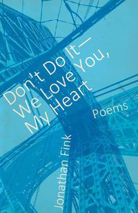 Cover image for Don't Do It, We Love You, My Heart