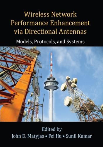 Cover image for Wireless Network Performance Enhancement via Directional Antennas: Models, Protocols, and Systems