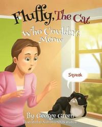 Cover image for Fluffy, The Cat Who Couldn't Meow