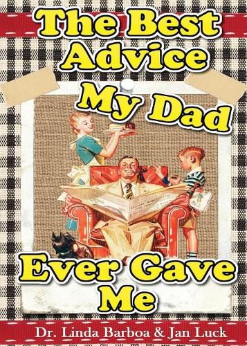 Cover image for The Best Advice My Dad Ever Gave Me