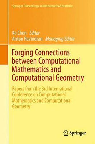 Cover image for Forging Connections between Computational Mathematics and Computational Geometry: Papers from the 3rd International Conference on Computational Mathematics and Computational Geometry