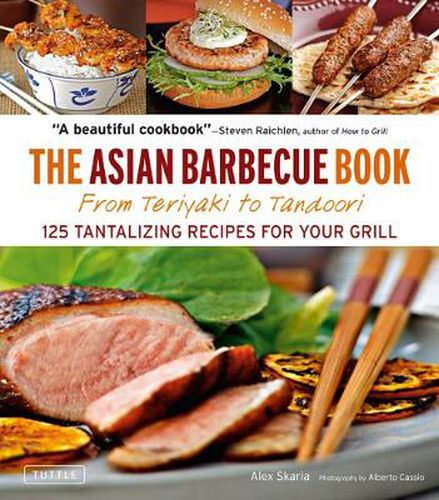 Cover image for The Asian Barbecue Book: From Teriyaki to Tandoori