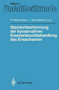 Cover image for Standortbestimmung der Konservativen Knochenbruchbehandlung des Erwachsenen