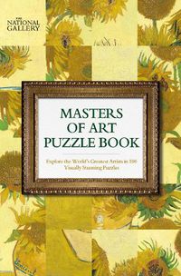 Cover image for The National Gallery Masters of Art Puzzle Book: Explore the World's Greatest Artists in 100 Stunning Puzzles