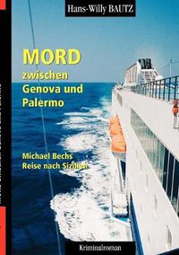 Cover image for Mord zwischen Genova und Palermo: Michael Bechs Reise nach Sizilien