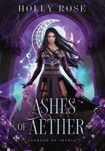 Cover image for Ashes of Aether: Legends of Imyria (Book 1)