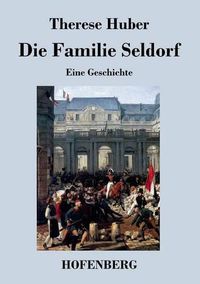 Cover image for Die Familie Seldorf: Eine Geschichte