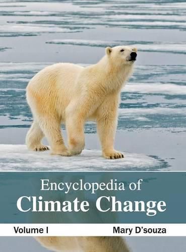 Cover image for Encyclopedia of Climate Change: Volume I