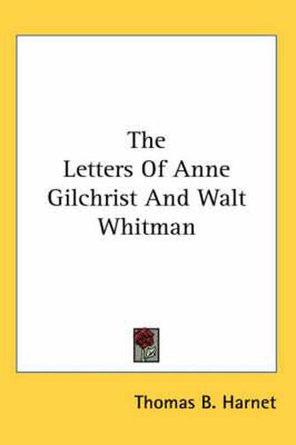 Cover image for The Letters of Anne Gilchrist and Walt Whitman